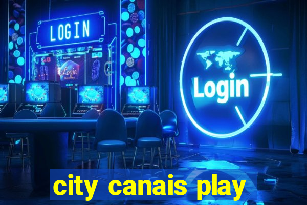 city canais play